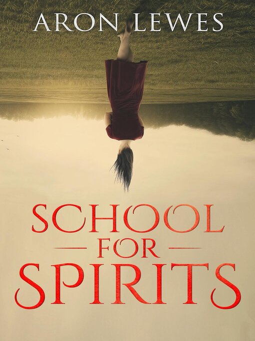 Title details for School for Spirits by Aron Lewes - Available